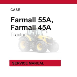 May include: A service manual for Farmall 55A and Farmall 45A tractors. The image features a yellow and black tractor on a white background. The text "CASE" and "SERVICE MANUAL" are also visible.