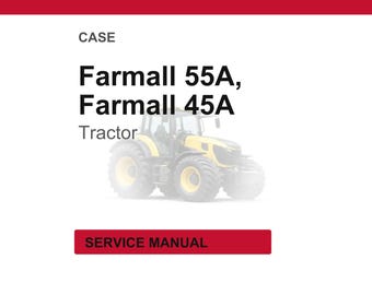 Case Farmall 55a, 45A Tractor Service Repair Workshop Manual PDF | Instant PDF Download
