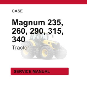 May include: Image of a Case Magnum tractor with the text "Magnum 235, 260, 290, 315, 340 Tractor". The image also includes a red rectangle with the text "SERVICE MANUAL". The tractor is yellow and black.