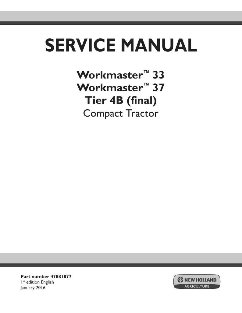 Pu&ograve; includere: Una copertina bianca del manuale di servizio con testo nero. Il titolo "SERVICE MANUAL" &egrave; in alto. Sotto ci sono i nomi dei modelli: Workmaster 33, Workmaster 37, Tier 4B (final) e Compact Tractor. Il logo New Holland Agriculture &egrave; in basso.
