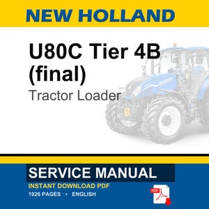 Puede incluir: Imagen de un tractor cargador New Holland U80C Tier 4B azul y blanco. El texto "SERVICE MANUAL" es visible, junto con "INSTANT DOWNLOAD PDF" y "1926 PAGES". El fondo es blanco.