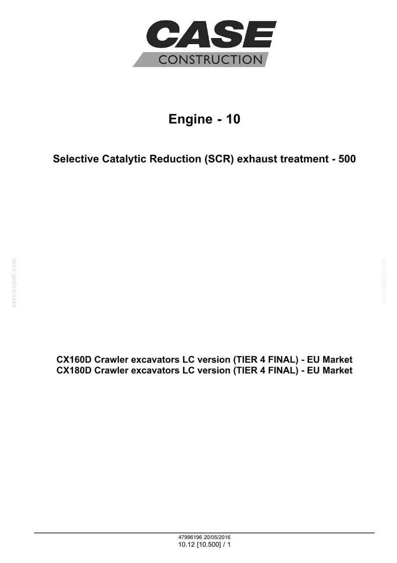May include: White document with the "CASE CONSTRUCTION" logo at the top. Text includes "Engine - 10" and "Selective Catalytic Reduction (SCR) exhaust treatment - 500." Below are details for CX160D and CX180D Crawler excavators.
