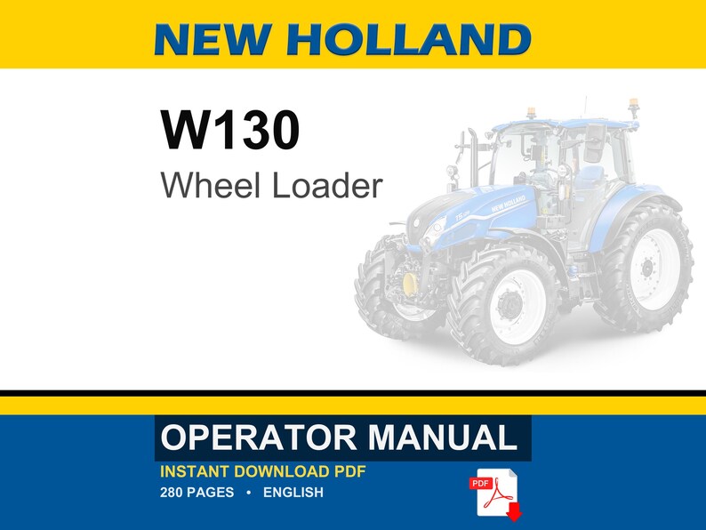 New Holland W130 Z-bar, W130 Tc, W130 Torque converter Wheel Loader Operator Owners Operation Manual | Instant Pdf Download image 1