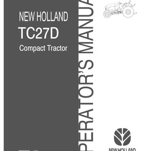 May include: A New Holland TC27D Compact Tractor operator's manual with a dark gray cover. The text reads New Holland TC27D Compact Tractor, Operator's Manual, 86607048 1/00 English. A line drawing of a tractor and the New Holland logo are visible.