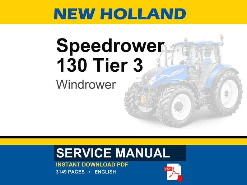 May include: A blue and white New Holland Speedrower 130 Tier 3 Windrower tractor. The image includes the text "SERVICE MANUAL" and "INSTANT DOWNLOAD PDF". The PDF icon is visible in the lower right corner.