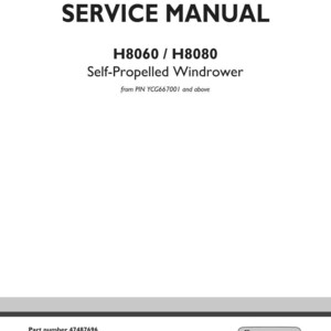 May include: A white service manual titled "SERVICE MANUAL" with the model numbers "H8060 / H8080" and the description "Self-Propelled Windrower." The manual includes the text "from PIN YCG667001 and above."
