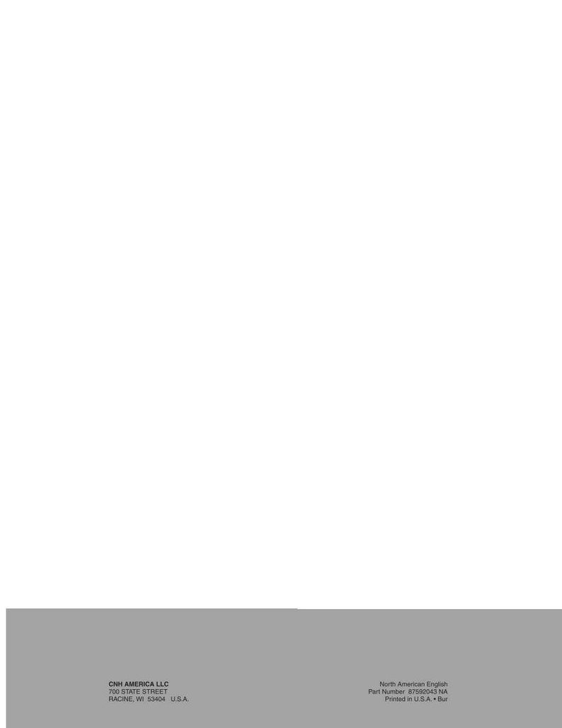 May include: White background with text at the bottom. The text reads "CNH AMERICA LLC 700 STATE STREET RACINE, WI 53404 U.S.A." and "North American English Part Number 87592043 NA Printed in U.S.A. Bur".