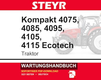 Steyr Kompakt 4075, 4085, 4095, 4105, 4115 Ecotech Traktor Wartungshandbuch Reparatur Werkstatthandbuch | PDF-Download | Market: Europe