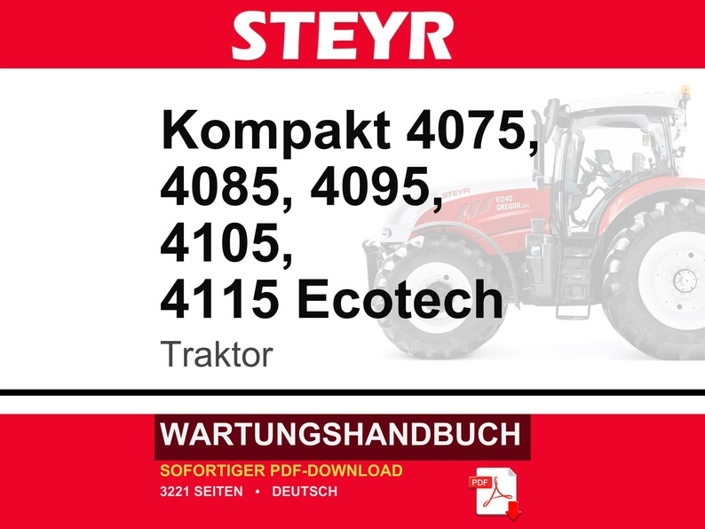 Steyr Kompakt 4075, 4085, 4095, 4105, 4115 Ecotech Traktor Wartungshandbuch Reparatur Werkstatthandbuch | PDF-Download | Market: Europe image 1