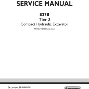 May include: A white service manual cover for the E27B Tier 3 Compact Hydraulic Excavator, PIN NETN27001 and above. The text includes Part number S5HD0003E01, 1st edition English, October 2014, and the New Holland Construction logo in the corner.