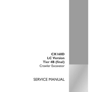 May include: A service manual for a CX160D LC Version Tier 4B (final) Crawler Excavator. The cover is white with gray accents and text. The text includes "SERVICE MANUAL" and "CASE CONSTRUCTION" logo.