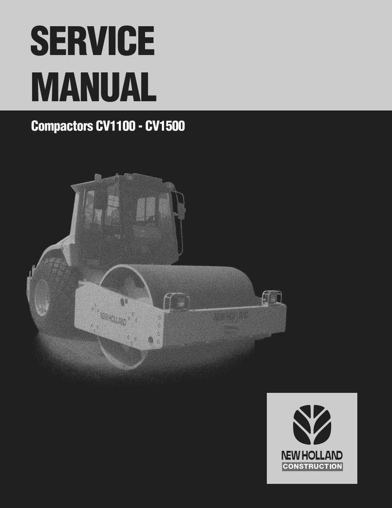 May include: A service manual cover with the text "SERVICE MANUAL" and "Compactors CV1100 - CV1500". The image features a grayscale compactor machine with the New Holland Construction logo.