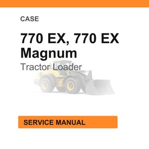 May include: A white background with the text "CASE" at the top, followed by "770 EX, 770 EX Magnum" in bold black font. Below is "Tractor Loader" and an illustration of a yellow tractor. At the bottom is an orange rectangle with "SERVICE MANUAL" in white.