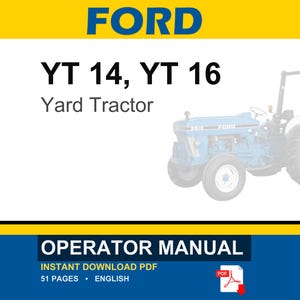 以下が含まれることがあります： Ford YT 14およびYT 16ヤードトラクター用のデジタル取扱説明書。表紙にはFORD、YT 14、YT 16、Yard Tractor、OPERATOR MANUALの文字が記載されています。青いトラクターのグラフィックと、51ページであることを示す赤いPDFアイコンが含まれています。