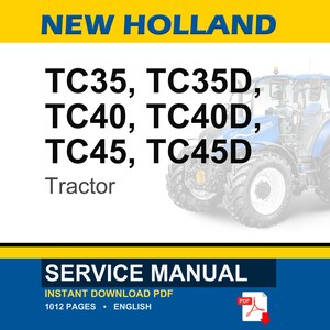 New Holland Tc35 Tc35d Tc40 Tc40d TC45 TC45D Tractor Service Repair Workshop Manual | Instant PDF Download image 1