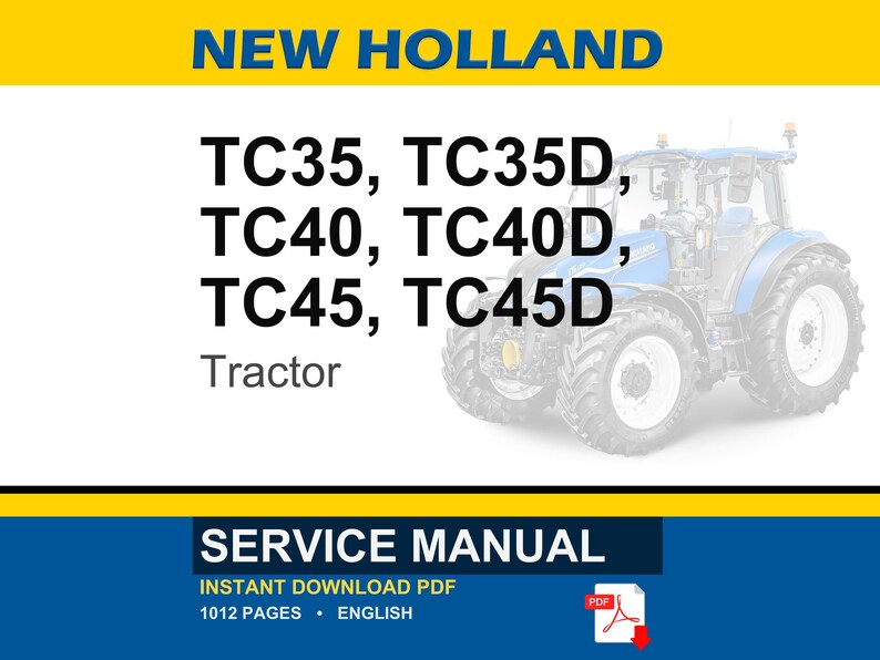 New Holland Tc35 Tc35d Tc40 Tc40d TC45 TC45D Tractor Service Repair Workshop Manual | Instant PDF Download image 1