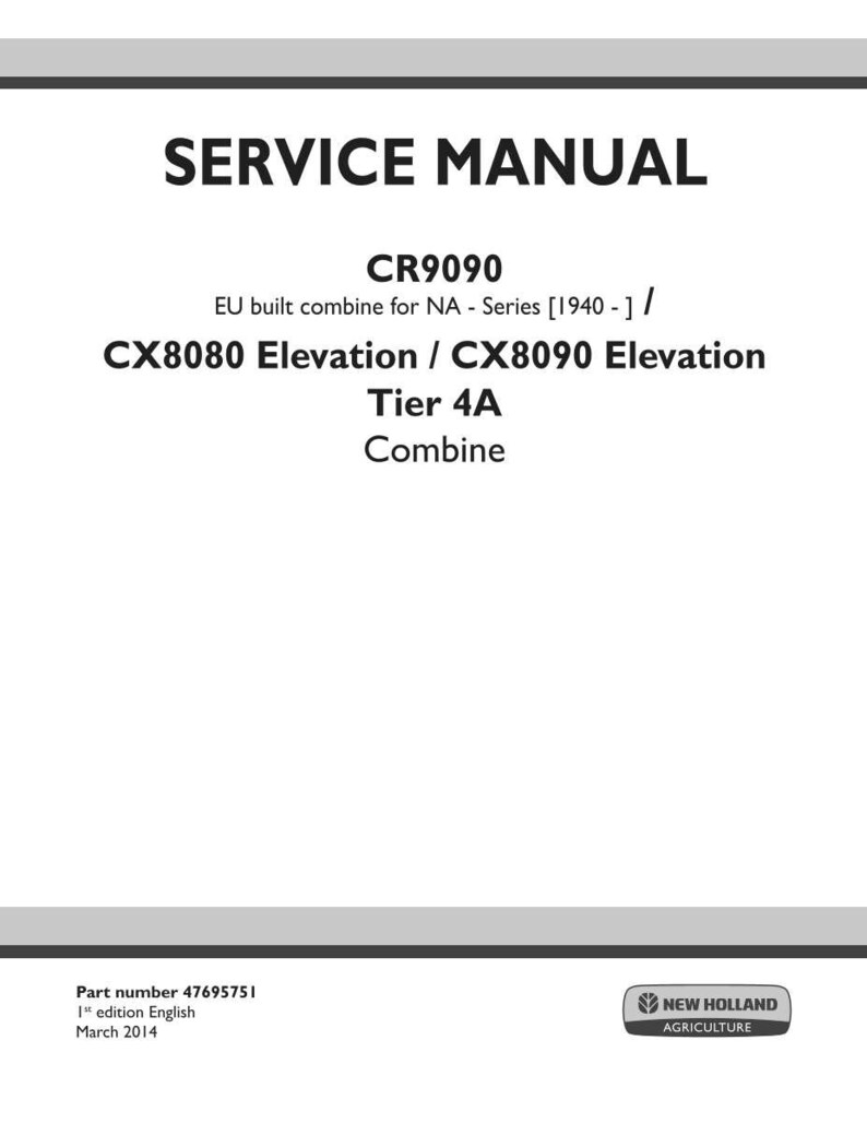 May include: A white service manual cover with black text. The title "SERVICE MANUAL" is at the top. Below are model details: CR9090, CX8080 Elevation, CX8090 Elevation, Tier 4A Combine. The New Holland Agriculture logo is at the bottom.