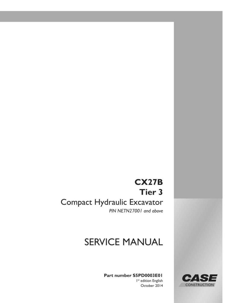 May include: A white service manual for a CX27B Tier 3 Compact Hydraulic Excavator. The cover includes the text "SERVICE MANUAL", the Case Construction logo, and the part number S5PD0003E01. The manual is dated October 2014.