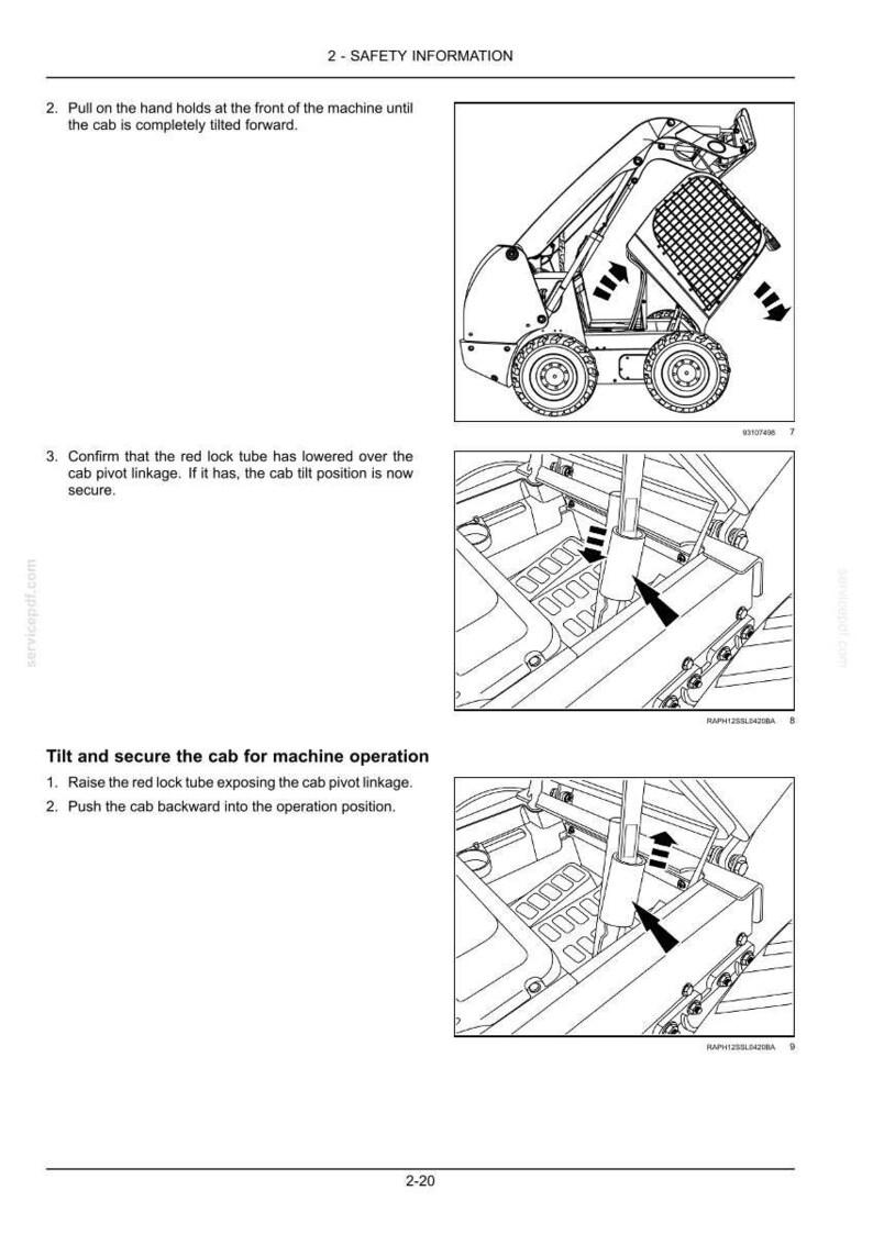 May include: A technical manual page titled 2-SAFETY INFORMATION featuring three black and white line drawings. The diagrams illustrate the procedure to tilt a skid steer loader cab forward and secure it using a red lock tube over the cab pivot linkage.