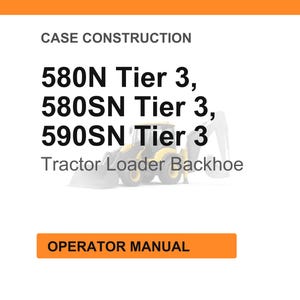 Puede incluir: Fondo blanco con encabezado y pie de p&aacute;gina naranjas. El texto dice "CASE CONSTRUCTION" y enumera "580N Tier 3, 580SN Tier 3, 590SN Tier 3" con un gr&aacute;fico de retrocargadora. El pie de p&aacute;gina dice "OPERATOR MANUAL".