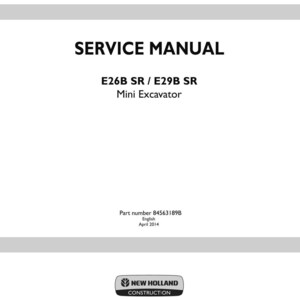 Puede incluir: Una portada de manual de servicio blanca para la miniexcavadora E26B SR / E29B SR. El texto dice SERVICE MANUAL, E26B SR / E29B SR, Mini Excavator, Part number 84563189B, English, April 2014, y el logotipo de New Holland Construction abajo.