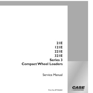 May include: A white service manual for Compact Wheel Loaders, Series 3. The cover includes the model numbers 21E, 121E, 221E, and 321E. The Case Construction logo is in the bottom right corner.