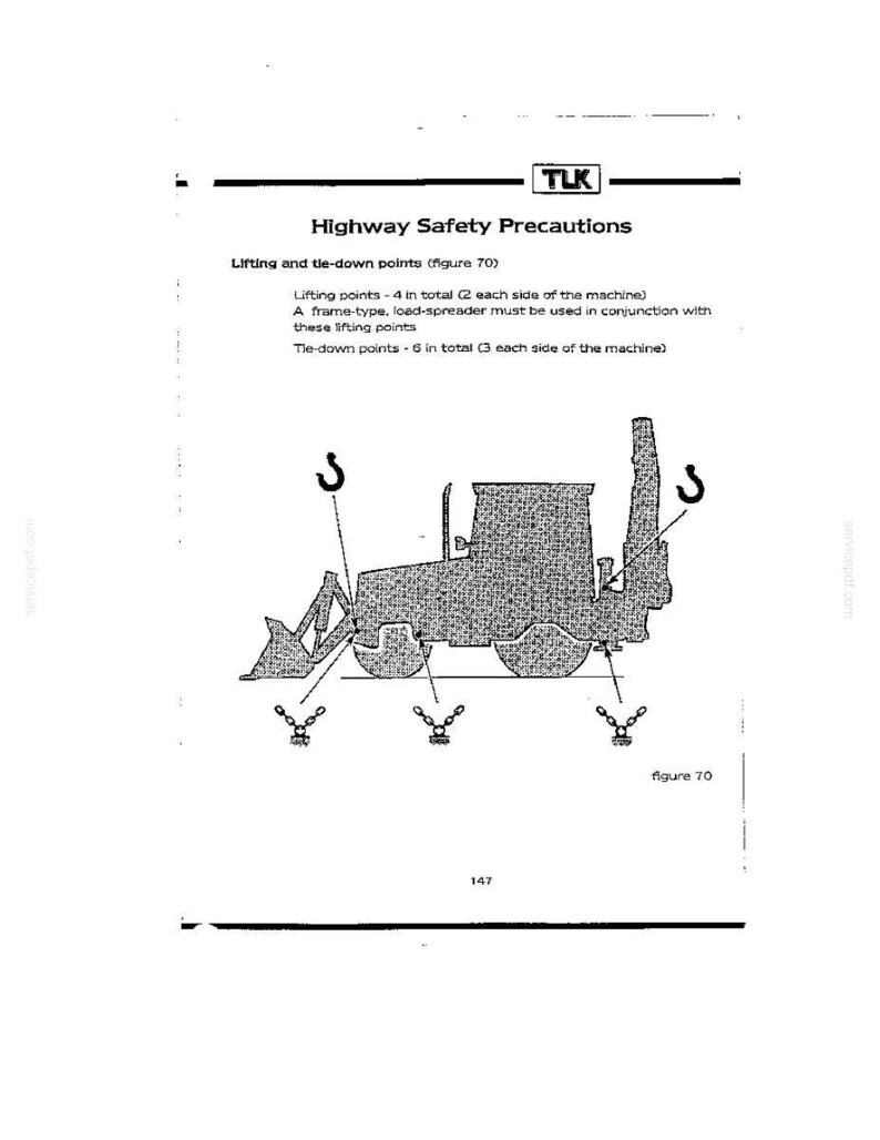 May include: A technical manual page titled Highway Safety Precautions featuring a black and white line drawing of a construction vehicle. The diagram illustrates lifting and tie-down points with arrows and hooks, labeled as figure 70 on page 147.