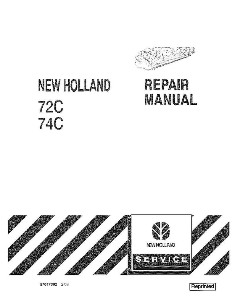 May include: A white New Holland repair manual cover featuring black text that reads New Holland 72C 74C Repair Manual. The bottom section displays a black and white diagonal striped pattern with a New Holland Service logo and the text Reprinted.
