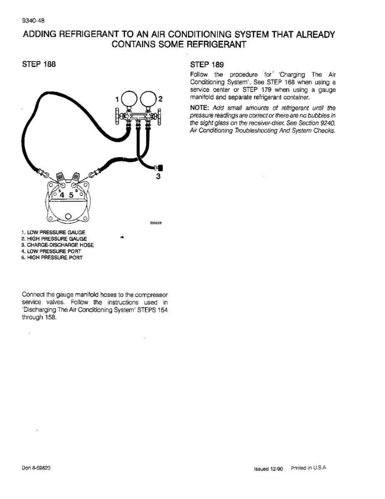 May include: Diagram illustrating the process of adding refrigerant to an air conditioning system. The image shows a gauge manifold connected to a compressor, with labels for low and high-pressure gauges and ports. Text explains the procedure.