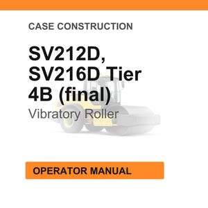 May include: Image of a vibratory roller with the text "SV212D, SV216D Tier 4B (final)" and "Operator Manual". The roller is yellow and black, set against a white background with an orange header.