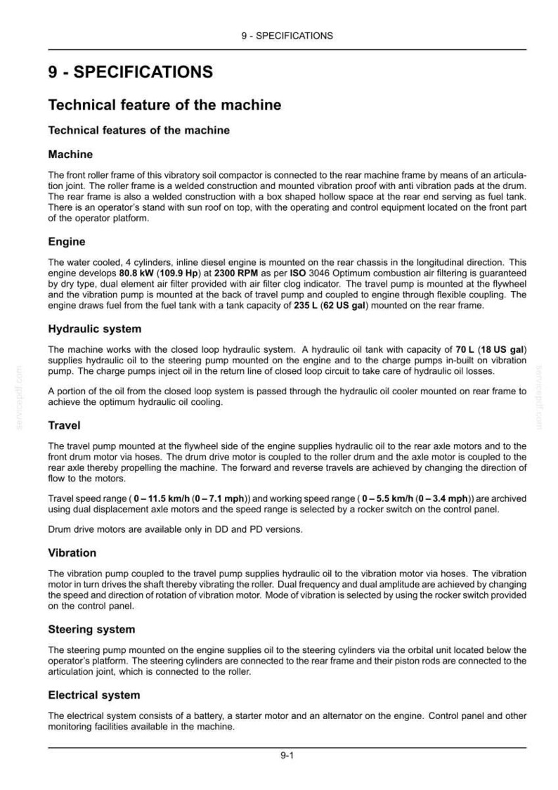 May include: Specifications for a vibratory soil compactor, detailing the machine's technical features. Includes information on the engine, hydraulic system, travel speed (0-7.1 mph), and vibration mechanisms. The document also covers the steering and electrical systems.