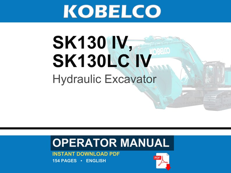 Kobelco Sk130 Iv, SK130LC IV Hydraulic Excavator Operator Owners Operation Manual | Instant PDF Download image 1