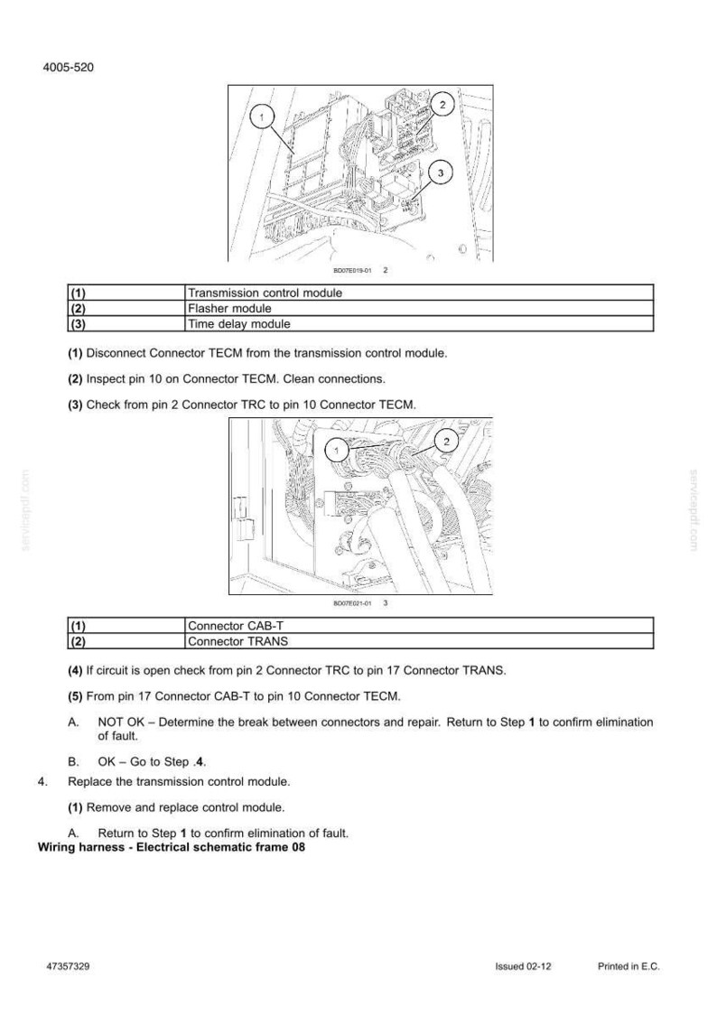 May include: Diagram of a transmission control module with labeled components and wiring instructions. Includes steps for inspection and repair, with connector details and troubleshooting guidance. Text includes "Wiring harness - Electrical schematic frame 08."