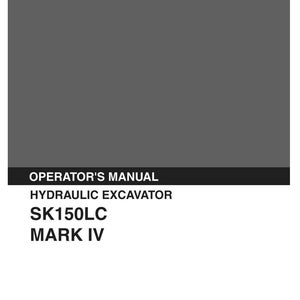 May include: A gray and black operator's manual for a Kobelco hydraulic excavator, model SK150LC Mark IV. The cover displays the brand name, the document title, the model number, and the text: Applicable: SK150LC YMU1001- YMUK95S001OM 09/03.