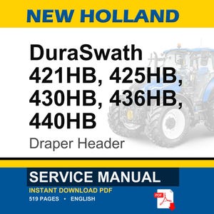 May include: A blue and white tractor with the text "NEW HOLLAND" at the top. The text "DuraSwath 421HB, 425HB, 430HB, 436HB, 440HB" is displayed. Below the text is "Draper Header". The bottom of the image has the text "SERVICE MANUAL".