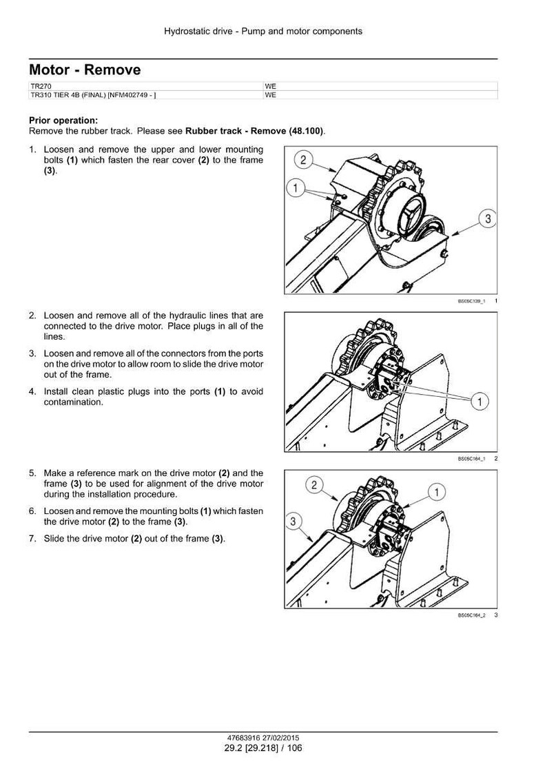 May include: Diagram illustrating the removal of a drive motor from a frame, with numbered steps and component labels. Includes close-up views of bolts, connectors, and hydraulic lines. Text includes instructions and part numbers.