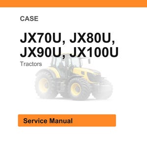 Puede incluir: Imagen de un manual de servicio para tractores CASE JX70U, JX80U, JX90U y JX100U. La imagen presenta un tractor amarillo y negro y las palabras "Service Manual" en un cuadro naranja.