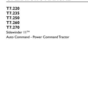 K&ouml;nnte beinhalten: Ein originales Bedienungshandbuch f&uuml;r New Holland Agriculture Traktoren der Modelle T7.220, T7.235, T7.250, T7.260 und T7.270. Das Dokument enth&auml;lt die Texte Sidewinder II, Auto Command und Power Command, Teilenummer 47457140, 5. Ausgabe, M&auml;rz 2013.