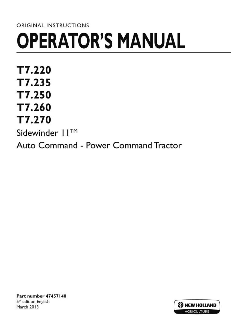 K&ouml;nnte beinhalten: Ein originales Bedienungshandbuch f&uuml;r New Holland Agriculture Traktoren der Modelle T7.220, T7.235, T7.250, T7.260 und T7.270. Das Dokument enth&auml;lt die Texte Sidewinder II, Auto Command und Power Command, Teilenummer 47457140, 5. Ausgabe, M&auml;rz 2013.