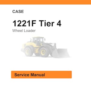 May include: Image of a CASE 1221F Tier 4 Wheel Loader. The image includes the text "CASE" at the top, followed by the model number and "Wheel Loader" below. An orange rectangle at the bottom reads "Service Manual".