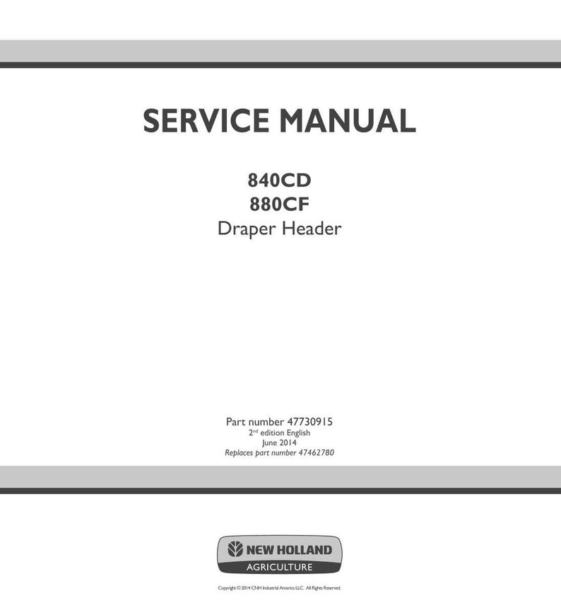 May include: A white service manual cover with the text "SERVICE MANUAL" in large, bold, black letters. Below, it lists "840CD, 880CF, Draper Header." Additional text includes a part number, edition, and date. The New Holland Agriculture logo is at the bottom.