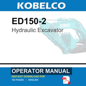 Kobelco ED150-2 Hydraulic Excavator Blade Runner Operator Owners Operation Manual | Instant PDF Download image 1
