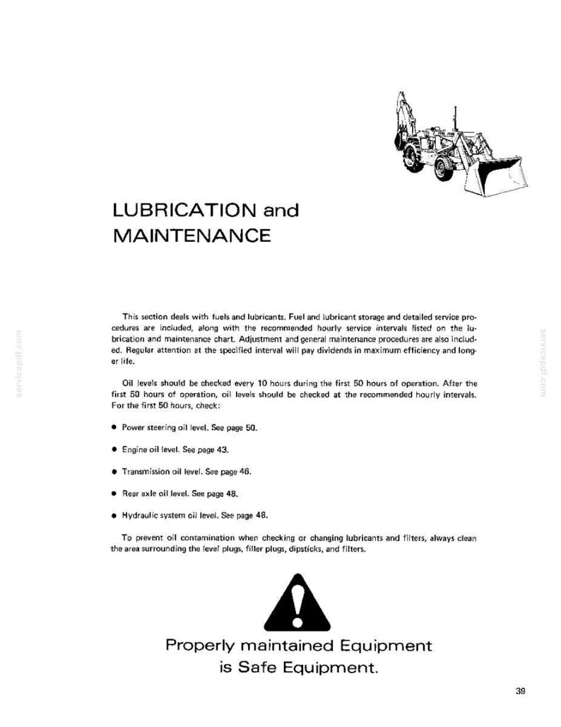 May include: A page from a technical manual titled LUBRICATION and MAINTENANCE featuring a black and white illustration of a backhoe loader. The text provides instructions for checking oil levels and maintenance intervals, ending with a safety warning.