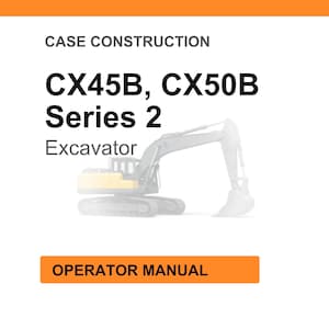 May include: White background with orange header and footer. The text reads "CASE CONSTRUCTION" and "CX45B, CX50B Series 2 Excavator". An illustration of an excavator is in the background. The text "OPERATOR MANUAL" is in an orange box.