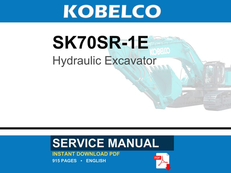 May include: A service manual for a Kobelco SK70SR-1E hydraulic excavator. The cover features the brand name, model number, and a teal excavator graphic. It indicates an instant download PDF format, 915 pages in length, and is written in English.