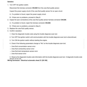 May include: A diagnostic document titled "206D-Urea fluid quality sensor circuit high voltage." The document provides a solution with steps to resolve issues, including checking connections and replacing the sensor. The document includes wiring harness information.