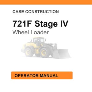 Puede incluir: Fondo blanco con encabezado y pie de p&aacute;gina naranjas. El texto dice "CASE CONSTRUCTION" y "721F Stage IV Wheel Loader". Una cargadora de ruedas amarilla est&aacute; en el centro. El texto "OPERATOR MANUAL" est&aacute; en un cuadro naranja.