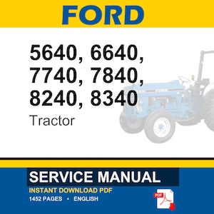 May include: A blue and white Ford tractor is featured in this image, with the word "FORD" in large blue letters at the top. Below, the numbers 5640, 6640, 7740, 7840, 8240, and 8340 are listed, followed by the word "Tractor". The bottom section displays "SERVICE MANUAL".