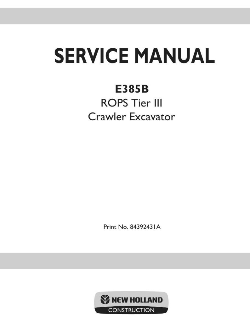 K&ouml;nnte beinhalten: Ein wei&szlig;es Wartungshandbuch-Cover mit schwarzem Text: SERVICE MANUAL, E385B, ROPS Tier III, Crawler Excavator und Print No. 84392431A. Unten befindet sich ein schwarzes Logo mit dem Text NEW HOLLAND CONSTRUCTION und einem Blattsymbol.