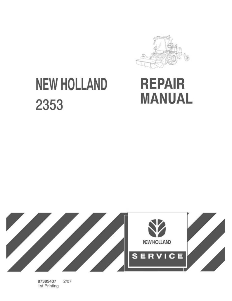 May include: A white New Holland 2353 repair manual cover featuring a line drawing of a combine harvester, the text New Holland 2353 Repair Manual, a black and white diagonal striped border, and a New Holland Service logo with the number 87385437 2/07.
